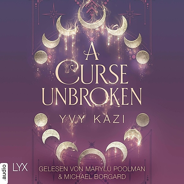 Magic and Moonlight - 1 - A Curse Unbroken, Yvy Kazi