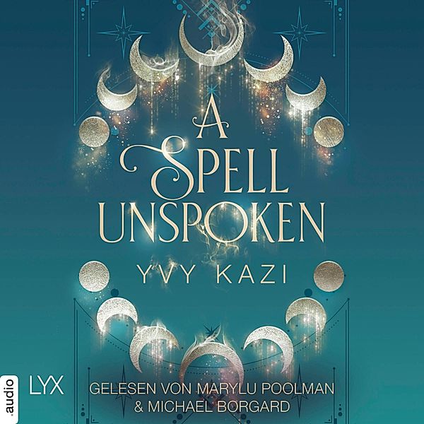 Magic and Moonlight - 2 - A Spell Unspoken, Yvy Kazi