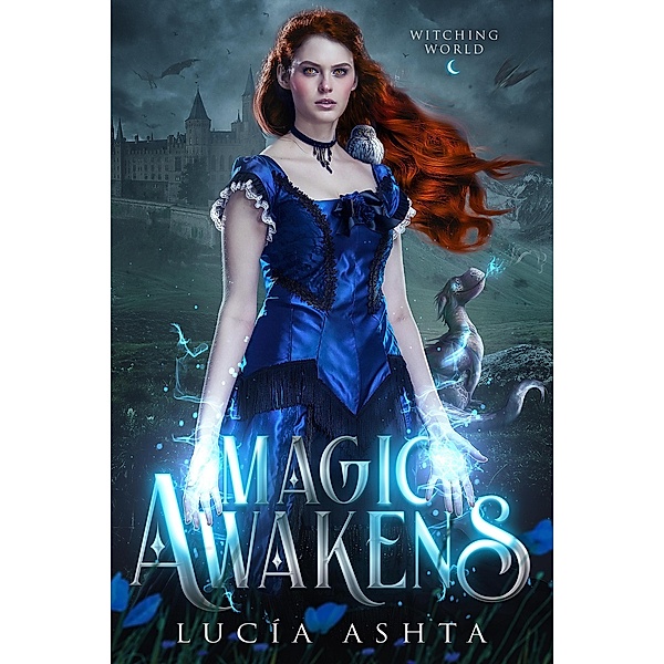 Magic Awakens (Witching World, #1) / Witching World, Lucía Ashta