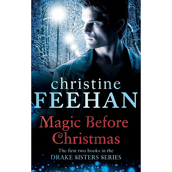 Magic Before Christmas / Drake Sisters Bd.8, Christine Feehan