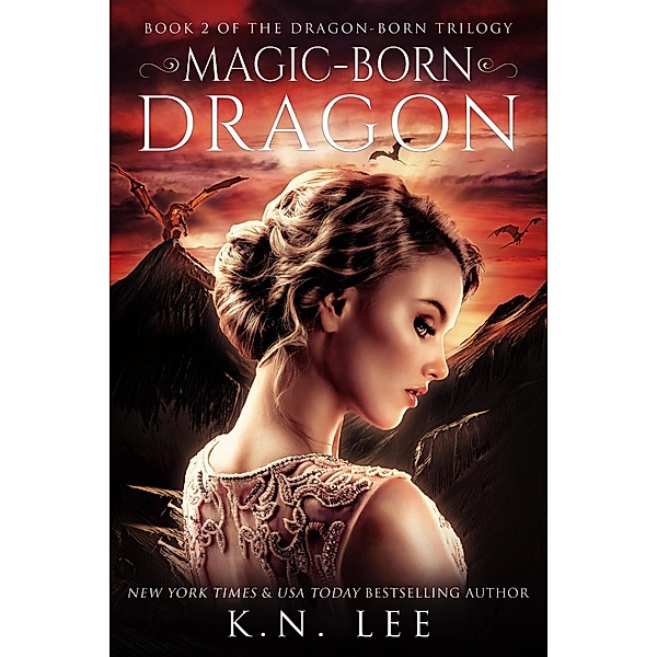 Magic-Born Dragon (Dragon Born Saga) / Dragon Born Saga, K. N. Lee
