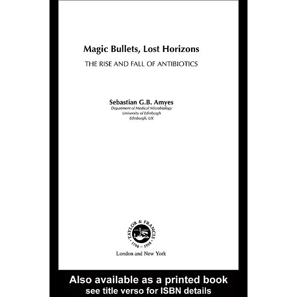Magic Bullets, Lost Horizons, Sebastian G. B. Amyes