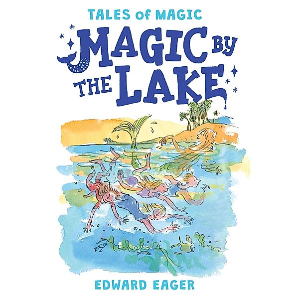 Magic by the Lake / Tales of Magic, Edward Eager