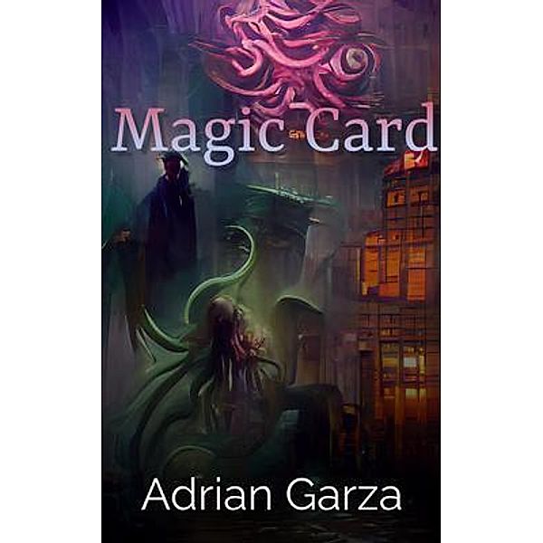 Magic Card, Adrian Garza