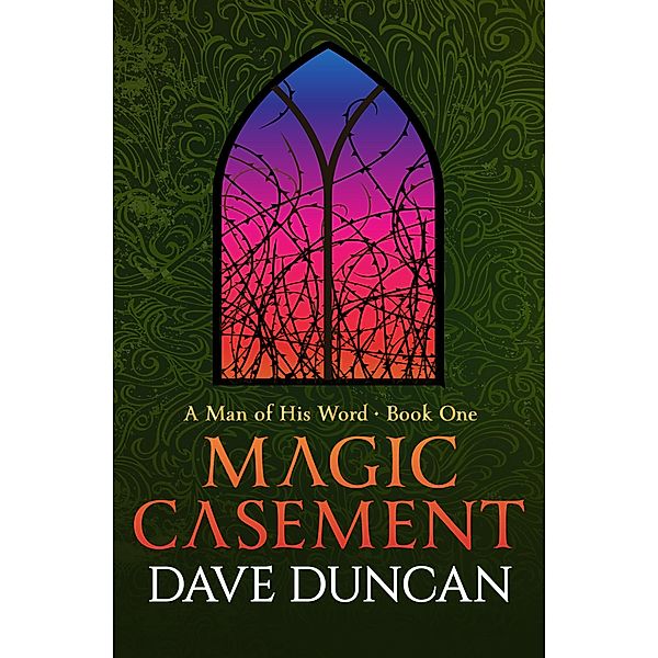 Magic Casement / A Man of His Word, Dave Duncan