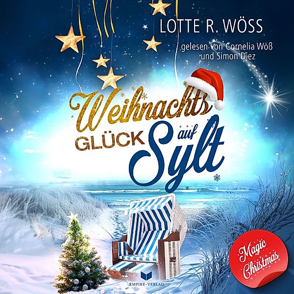 Magic Christmas - 3 - Weihnachtsglück auf Sylt, Lotte R. Wöss