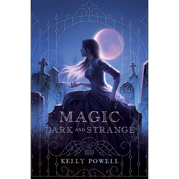 Magic Dark and Strange, Kelly Powell