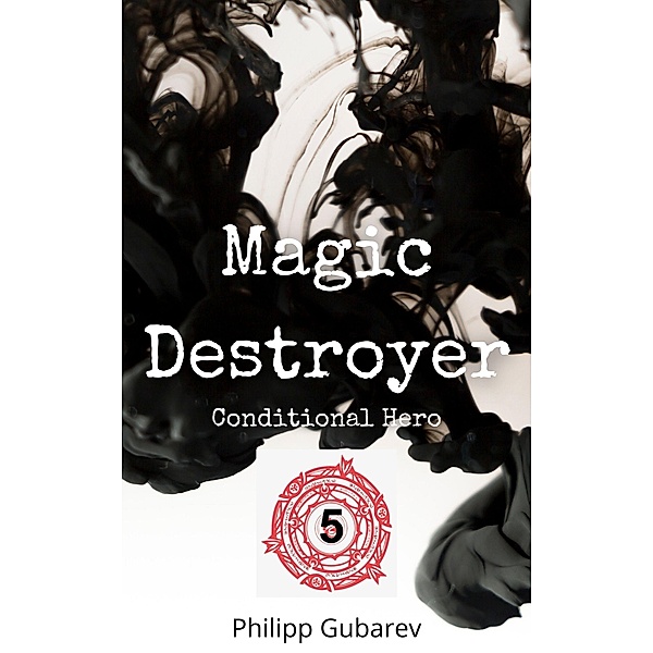 Magic Destroyer - Conditional Hero, Philipp Gubarev