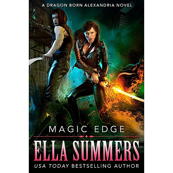 Magic Edge (Dragon Born Alexandria, #1) / Dragon Born Alexandria, Ella Summers