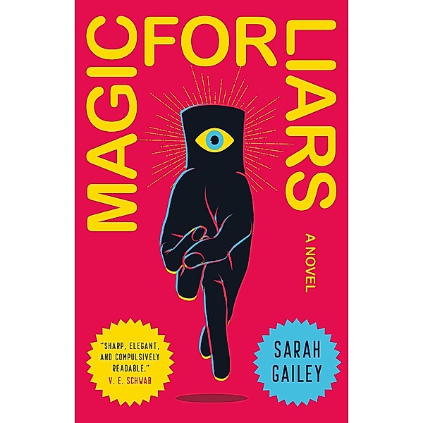 Magic for Liars, Sarah Gailey