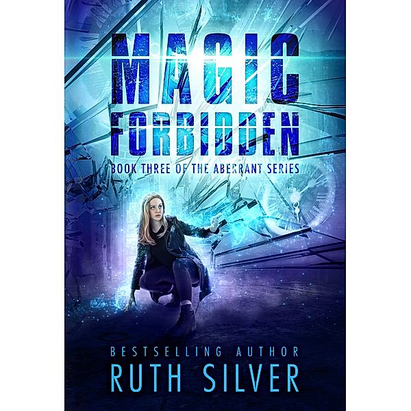 Magic Forbidden / Aberrant Bd.3, Ruth Silver