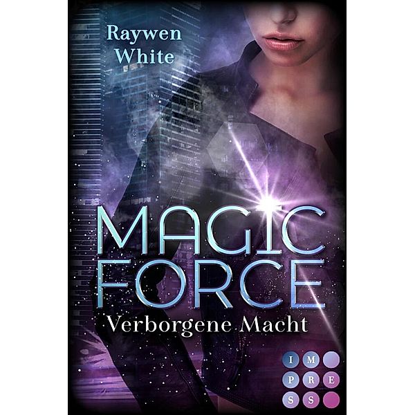 Magic Force. Verborgene Macht, Raywen White
