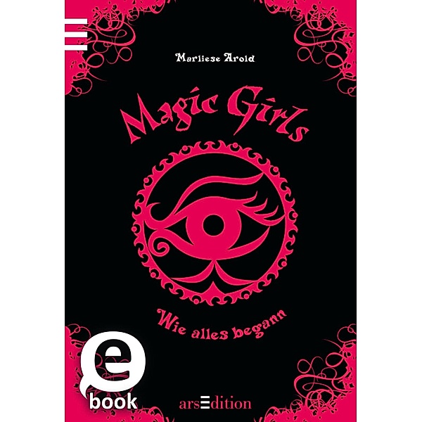 Magic Girls - Wie alles begann (Magic Girls 0) / Magic Girls, Marliese Arold