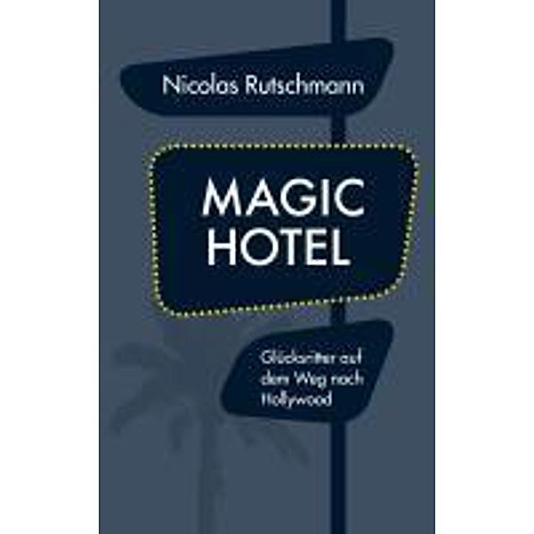 Magic Hotel, Nicolas Rutschmann