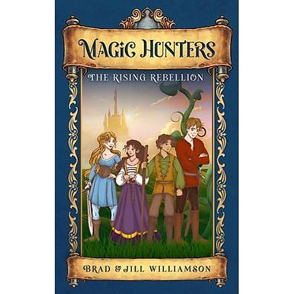 Magic Hunters, Jill Williamson, Brad Williamson
