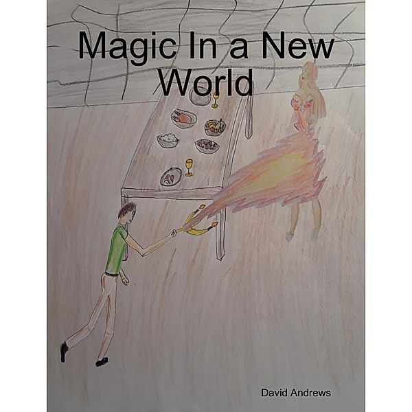 Magic In a New World, David Andrews