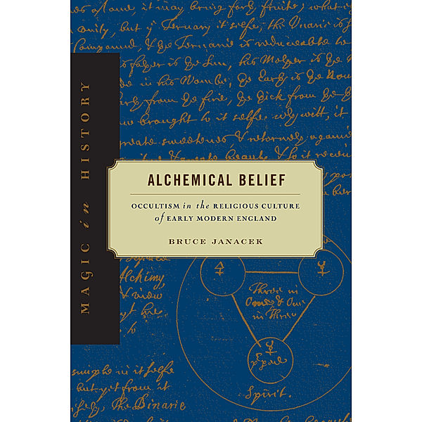 Magic in History: Alchemical Belief, Bruce Janacek