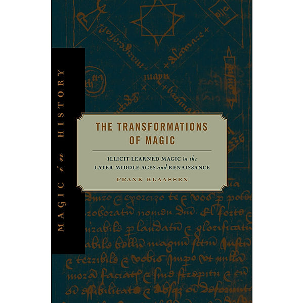 Magic in History: The Transformations of Magic, Frank Klaassen