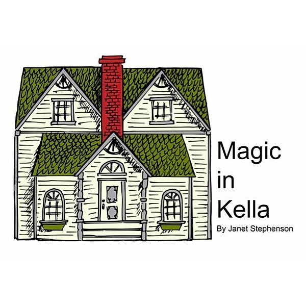 Magic in Kella, Janet Stephenson