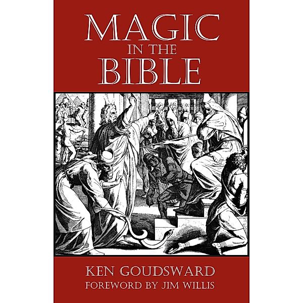 Magic In The Bible, Ken Goudsward