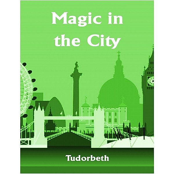 Magic in the City, Tudorbeth