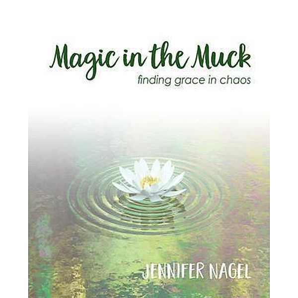 Magic in the Muck, Jennifer Nagel