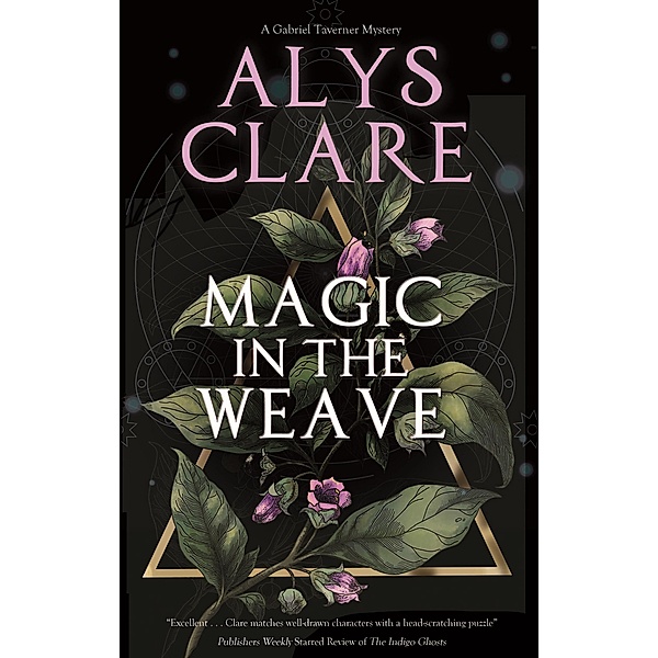 Magic in the Weave / A Gabriel Taverner Mystery Bd.4, Alys Clare