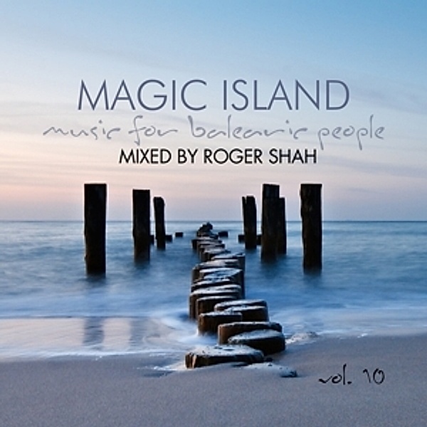 Magic Island Vol.10-Music For Balearic People, Roger Shah