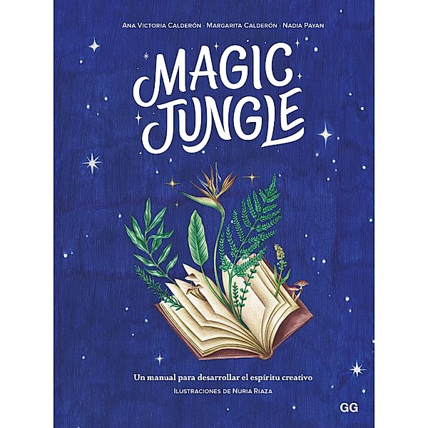 Magic jungle, Ana Victoria Caldern, Margarita Caldern, Nadia Payan