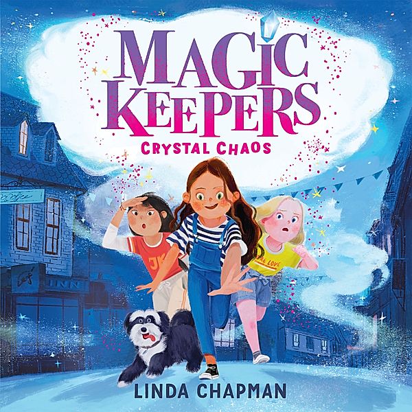 Magic Keepers - 1 - Magic Keepers: Crystal Chaos, Linda Chapman