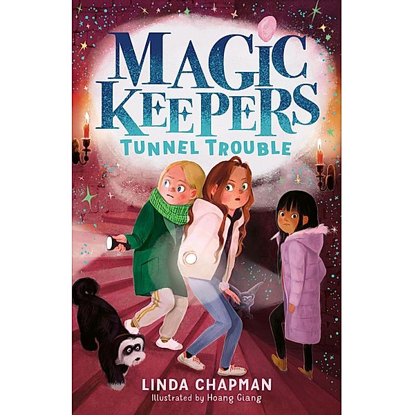 Magic Keepers: Tunnel Trouble / The Magic Keepers Bd.3, Linda Chapman