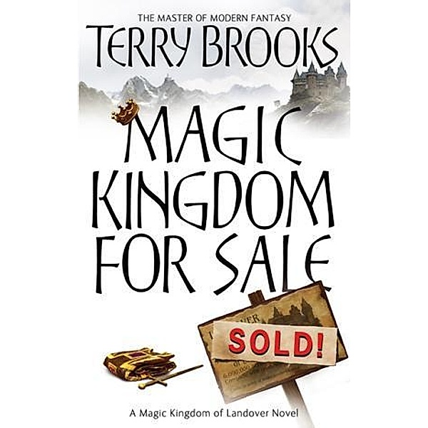 Magic Kingdom For Sale/Sold / Magic Kingdom of Landover, Terry Brooks