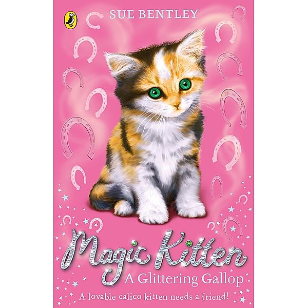 Magic Kitten: A Glittering Gallop / Magic Kitten Bd.8, Sue Bentley
