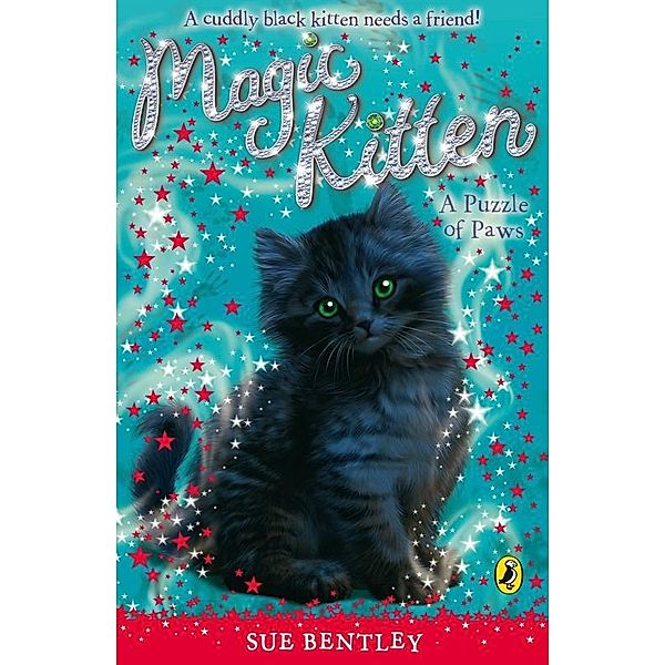 Magic Kitten: A Puzzle of Paws / Magic Kitten Bd.11, Sue Bentley