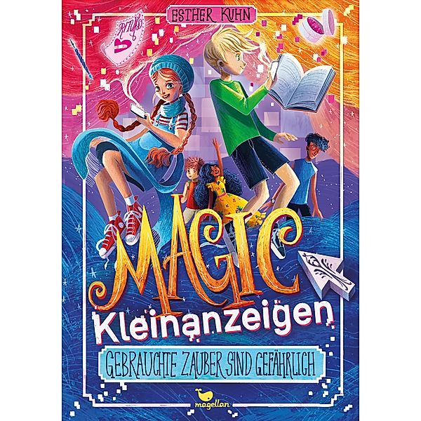 Magic Kleinanzeigen - Gebrauchte Zauber sind gefährlich / Magic Kleinanzeigen Bd.1, Esther Kuhn