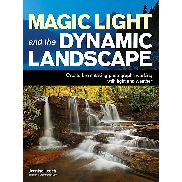 Magic Light and the Dynamic Landscape, Jeanine Leech