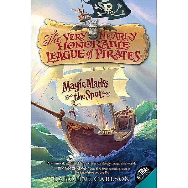 Magic Marks the Spot / Very Nearly Honorable League of Pirates Bd.1, Caroline Carlson