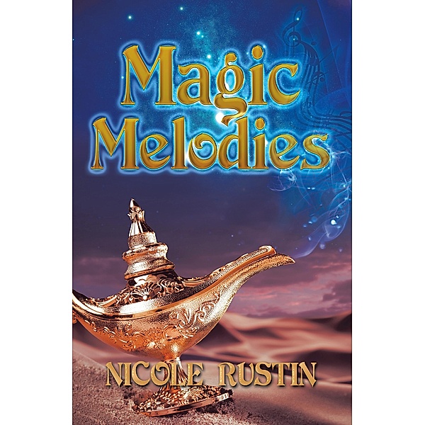 Magic Melodies, Nicole Rustin