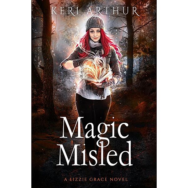 Magic Misled (The Lizzie Grace Series, #7) / The Lizzie Grace Series, Keri Arthur