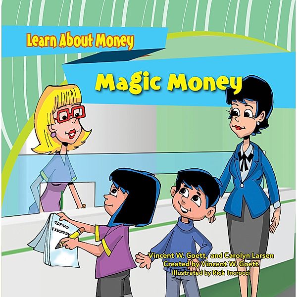 Magic Money / Brite Star Money & Finance, Vincent W. Goett, Carolyn Larsen