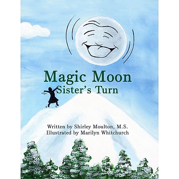 Magic Moon: Sister's Turn (Vol. 2) / Magic Moon Books, Shirley Moulton
