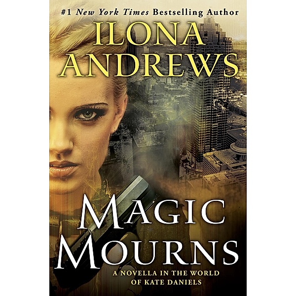 Magic Mourns / Kate Daniels, Ilona Andrews