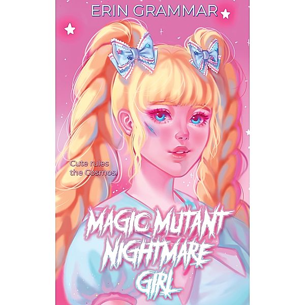 Magic Mutant Nightmare Girl (Magic Mutants, #1) / Magic Mutants, Erin Grammar