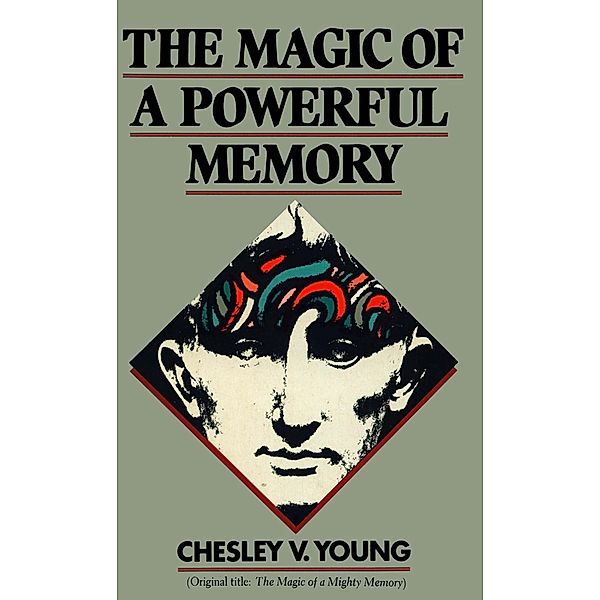 Magic of a Powerful Memory, Chesley V. Young