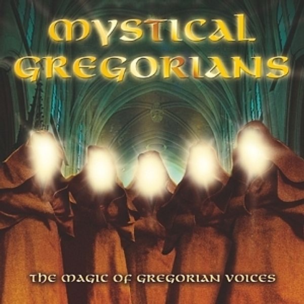Magic Of Gregorian Voices, Mystical Gregorian