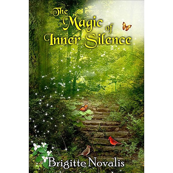 Magic of Inner Silence / Brigitte Novalis, Brigitte Novalis