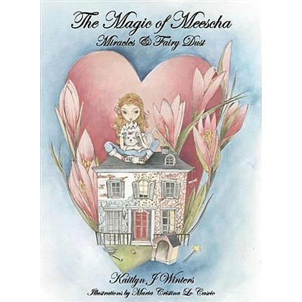 Magic of Meescha, Kaitlyn J Winters