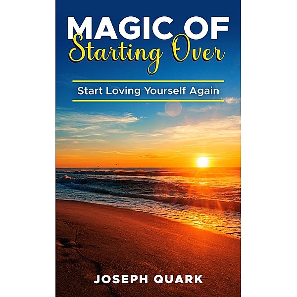 Magic of Starting Over, Joseph Quark