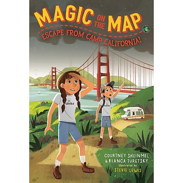 Magic on the Map #4: Escape From Camp California / Magic on the Map Bd.4, Courtney Sheinmel, Bianca Turetsky