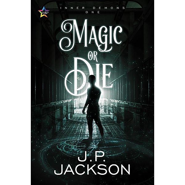 Magic or Die (Inner Demons, #1), J. P. Jackson